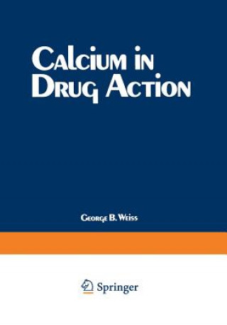 Livre Calcium in Drug Action G. B. Weiss