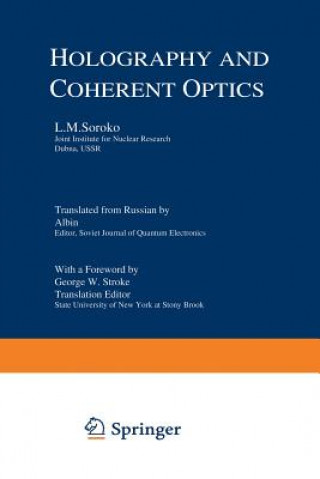 Kniha Holography and Coherent Optics L. M. Soroko