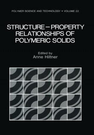 Carte Structure-Property Relationships of Polymeric Solids Anne Hiltner