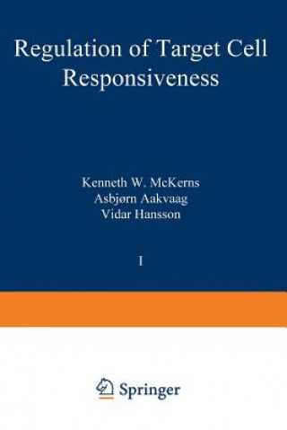 Kniha Regulation of Target Cell Responsiveness nternational Foundation for Biochemical Endocrino