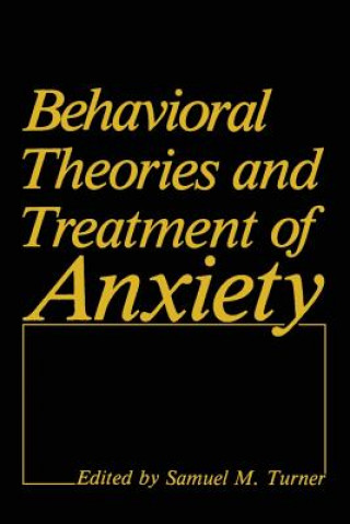 Könyv Behavioral Theories and Treatment of Anxiety Samuel M. Turner