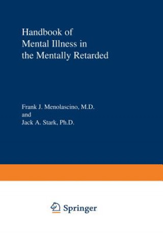Könyv Handbook of Mental Illness in the Mentally Retarded F.J. Menolascino
