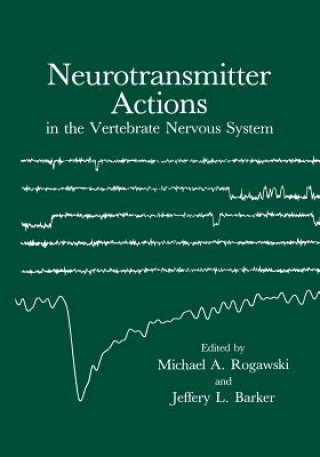 Buch Neurotransmitter Actions in the Vertebrate Nervous System Michael Rogawski