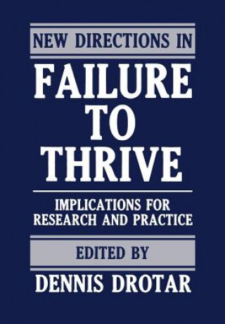 Knjiga New Directions in Failure to Thrive Dennis Drotar