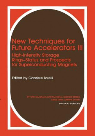 Knjiga New Techniques for Future Accelerators III G. Torelli