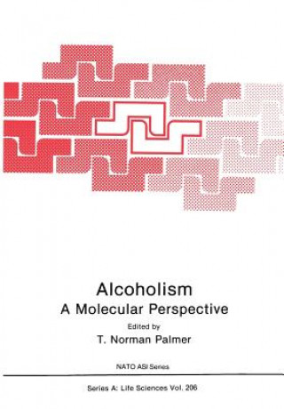Könyv Alcoholism: A Molecular Perspective T. Norman Palmer