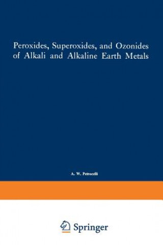 Kniha Peroxides, Superoxides, and Ozonides of Alkali and Alkaline Earth Metals I. I. Volnov