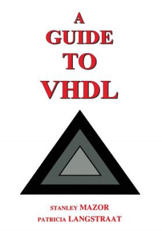 Könyv Guide to VHDL Stanley Mazor