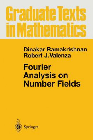 Książka Fourier Analysis on Number Fields Dinakar Ramakrishnan