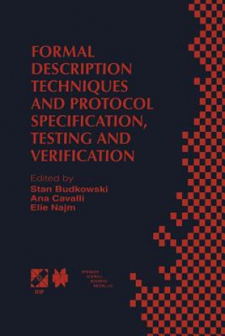 Livre Formal Description Techniques and Protocol Specification, Testing and Verification Stan Budkowski