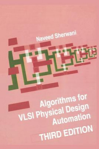 Kniha Algorithms for VLSI Physical Design Automation Naveed A. Sherwani