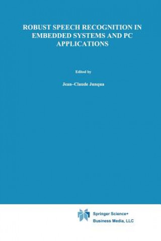 Buch Robust Speech Recognition in Embedded Systems and PC Applications Jean-Claude Junqua