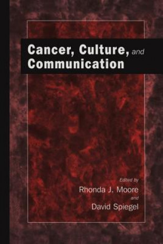 Kniha Cancer, Culture and Communication Rhonda J. Moore