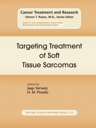 Kniha Targeting Treatment of Soft Tissue Sarcomas J. Verweij