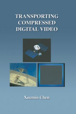 Buch Transporting Compressed Digital Video Xuemin Chen