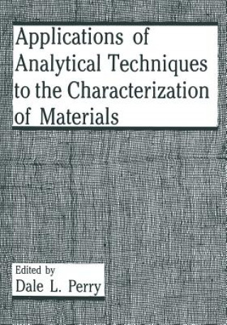 Könyv Applications of Analytical Techniques to the Characterization of Materials D.L. Perry