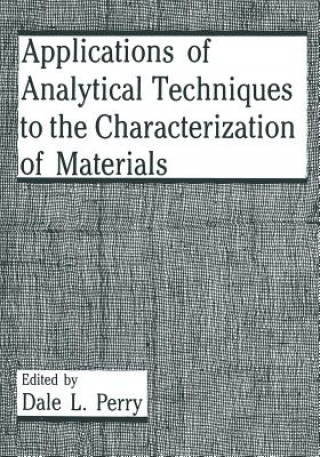 Книга Applications of Analytical Techniques to the Characterization of Materials D.L. Perry