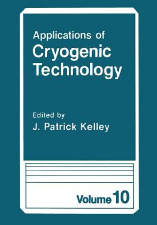 Книга Applications of Cryogenic Technology J. Patrick Kelley