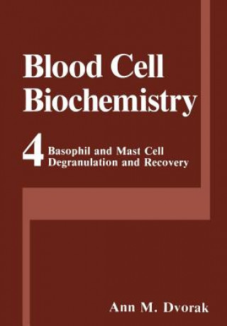 Carte Basophil and Mast Cell Degranulation and Recovery Ann M. Dvorak