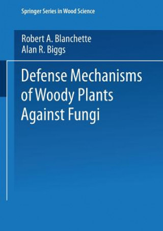 Könyv Defense Mechanisms of Woody Plants Against Fungi Robert A. Blanchette