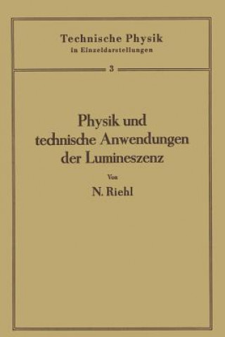 Carte Physik Und Technische Anwendungen Der Lumineszenz Nikolaus Riehl