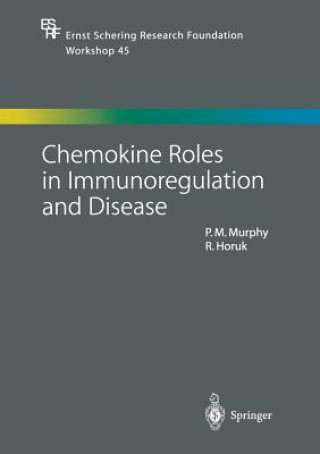 Knjiga Chemokine Roles in Immunoregulation and Disease Philip M. Murphy