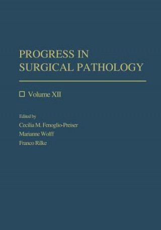 Könyv Progress in Surgical Pathology Cecilia M. Fenoglio-Preiser