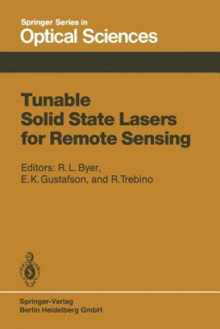 Könyv Tunable Solid State Lasers for Remote Sensing Robert L. Byer