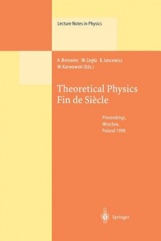 Kniha Theoretical Physics Fin de Siecle Andrzej Borowiec