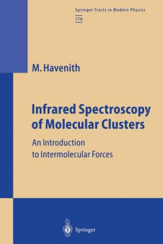 Knjiga Infrared Spectroscopy of Molecular Clusters Martina H. Havenith
