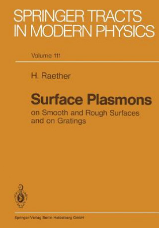 Carte Surface Plasmons on Smooth and Rough Surfaces and on Gratings Heinz Raether