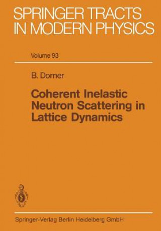 Książka Coherent Inelastic Neutron Scattering in Lattice Dynamics B. Dorner