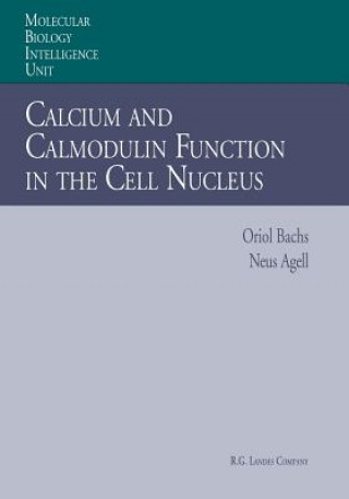 Carte Calcium and Calmodulin Function in the Cell Nucleus Oriol Bachs