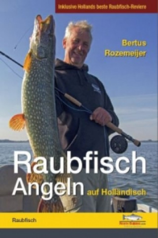 Книга Raubfisch-Angeln auf Holländisch Bertus Rozemeijer