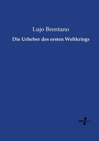 Kniha Urheber des ersten Weltkriegs Lujo Brentano