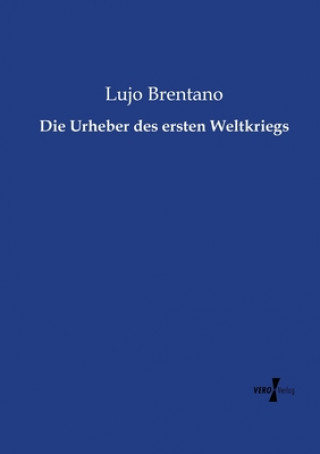 Knjiga Urheber des ersten Weltkriegs Lujo Brentano