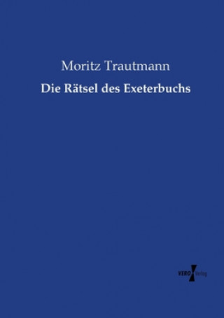 Kniha Ratsel des Exeterbuchs Moritz Trautmann