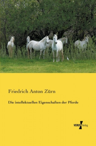 Kniha intellektuellen Eigenschaften der Pferde Friedrich Anton Zürn