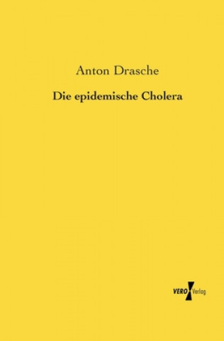 Kniha epidemische Cholera Anton Drasche