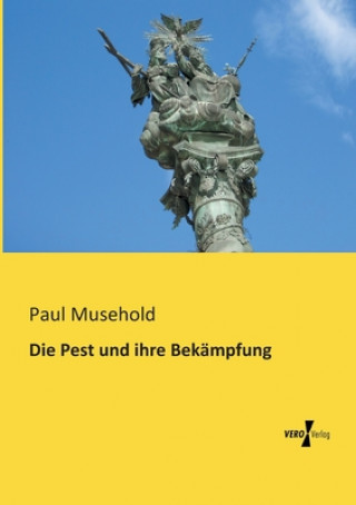 Książka Pest und ihre Bekampfung Paul Musehold