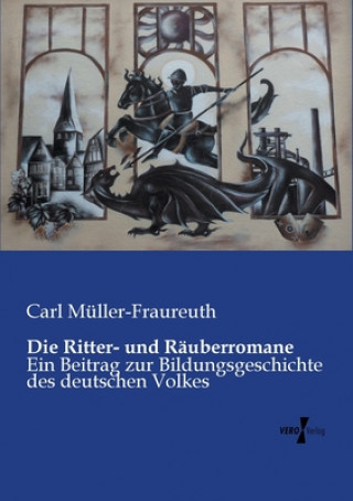 Livre Ritter- und Rauberromane Carl Müller-Fraureuth