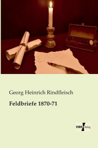 Kniha Feldbriefe 1870-71 Georg Heinrich Rindfleisch