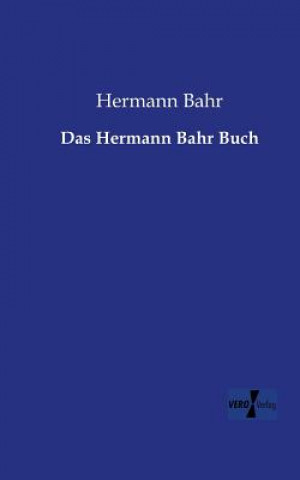 Kniha Hermann Bahr Buch Hermann Bahr