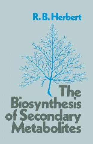 Carte Biosynthesis of Secondary Metabolites R. B. Herbert