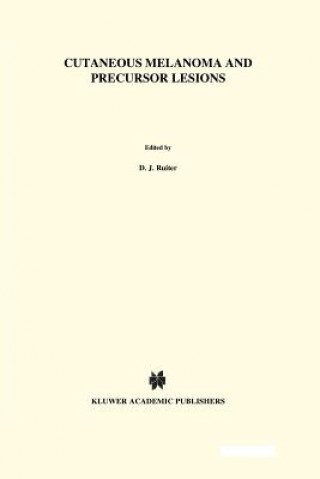 Könyv Cutaneous Melanoma and Precursor Lesions Dirk J. Ruiter