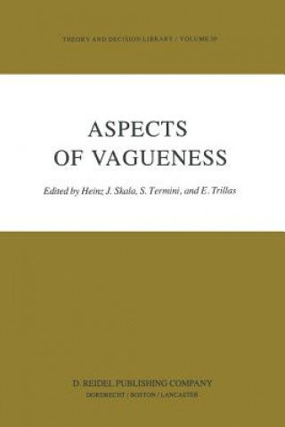 Kniha Aspects of Vagueness Heinz J. Skala