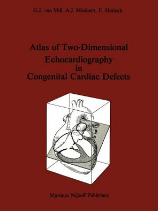 Kniha Atlas of Two-Dimensional Echocardiography in Congenital Cardiac Defects G. J. Van Mill