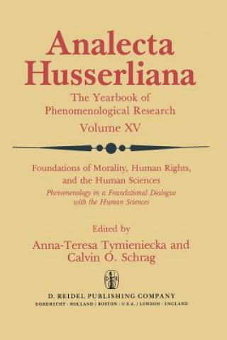 Kniha Foundations of Morality, Human Rights, and the Human Sciences Anna-Teresa Tymieniecka