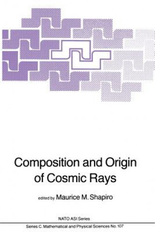 Könyv Composition and Origin of Cosmic Rays M.M. Shapiro