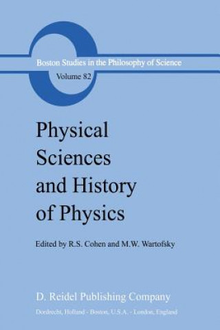 Kniha Physical Sciences and History of Physics Robert S. Cohen